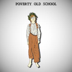 Poverty Old School
