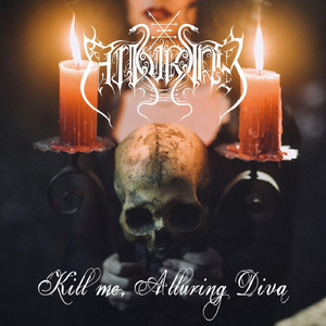 Kill me, Alluring Diva