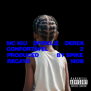 Confortável 2 (feat. Derek, Dfideliz & MC Igu)