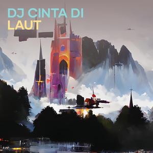 Dj Cinta Di Laut