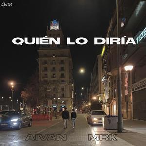 Quién lo diría (feat. Mrk)