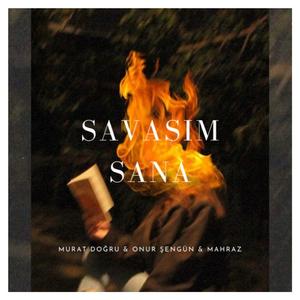Savaşım Sana (feat. Murat Doğru & Mahraz)