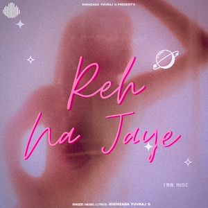 Reh Na Jaye (1 Min. Music)