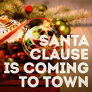 Santa Claus Is Coming to Town