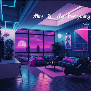 Mine & My Everything