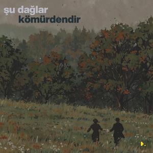 Şu Dağlar Kömürdendir