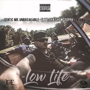 Low Life (feat. Elite Tha Showstoppa & Lalo KV)