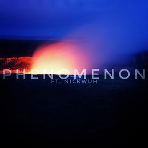 Phenomenon (feat. Nickwuh)