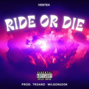 RIDE OR DIE