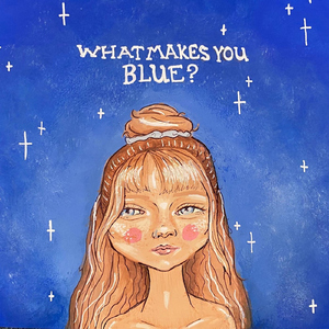 What Makes You Blue?
