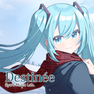 Destinée (feat. 初音ミク)