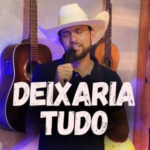 Deixaria Tudo