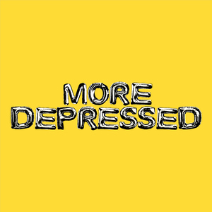 MORE DEPRESSED (STRIPPED)