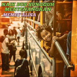 NAIK BUS SUNGGUH MENYENANGKAN