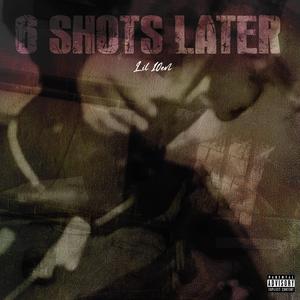 6 Shots Later