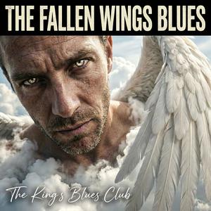The Fallen Wings Blues