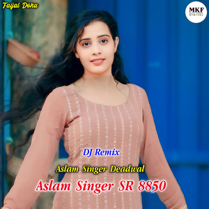 Aslam Singer SR 8850 (Remix)