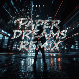 Paper Dreams (Remix)