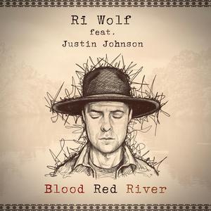 Blood Red River (feat. Justin Johnson)