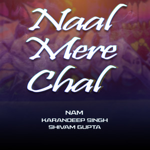 Naal Mere Chal