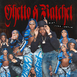 Ghetto & Ratchet (Remix)