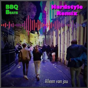 Alleen Van Jou (Hardstyle Remix)