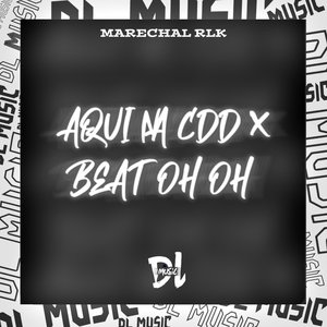 Aqui na Cdd X Beat Oh Oh
