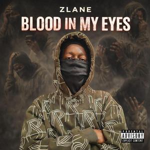 BLOOD IN MY EYES