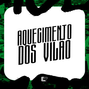 Aquecimento dos Vilão