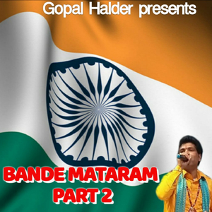 BANDE MATARAM, Pt. 2