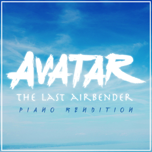Avatar The Last Airbender - Main Theme (Piano Rendition)