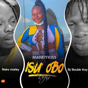 isu obo (feat. naira marley & mandykiss)