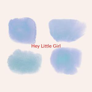 Hey Little Girl (Complete version originally performed by Dee Clark)