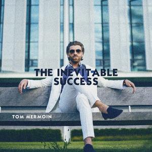 The Inevitable Success