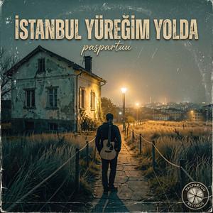 İSTANBUL YÜREĞİM YOLDA