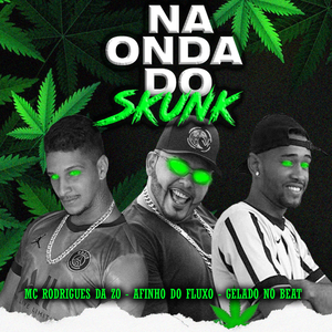 Na Onda do Skunk (feat. Gelado No Beat)