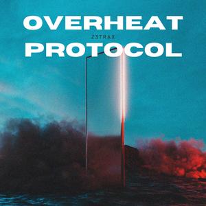 OVERHEAT PROTOCOL