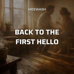 Back to the First Hello