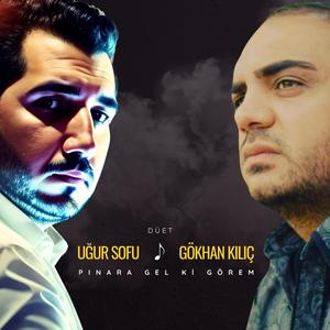 PINARA GEL Kİ GÖREM (feat. Gökhan Kılıç)