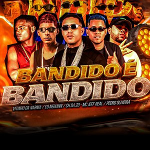 Bandido É Bandido