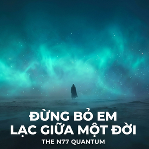 Đừng Bỏ Em Lạc Giữa Một Đời