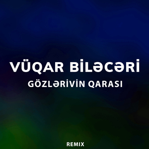 Gözlərivin Qarası (Remix)