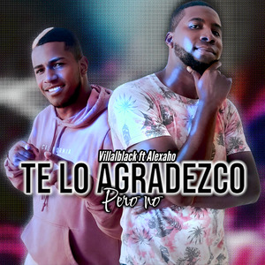 Te Lo Agradezco Pero No