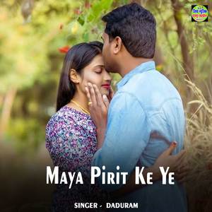 Maya Pirit Ke Ye