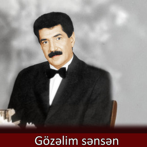 Gözəlim sənsən