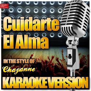 Cuidarte El Alma (In the Style of Chayanne) [Karaoke Version]