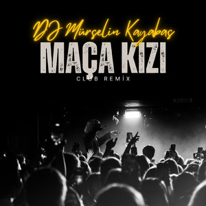 Maça Kızı (Club Remix)