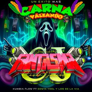 CARNAVALEANDO (feat. Edwin Joel Y Los De La Via & Sonido Fantasma)
