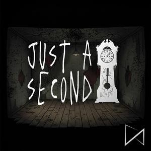 JUST A SECOND (Original Theme)
