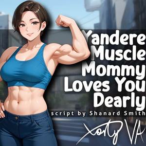 ASMR F4A Yandere Muscle Mommy Loves You Dearly